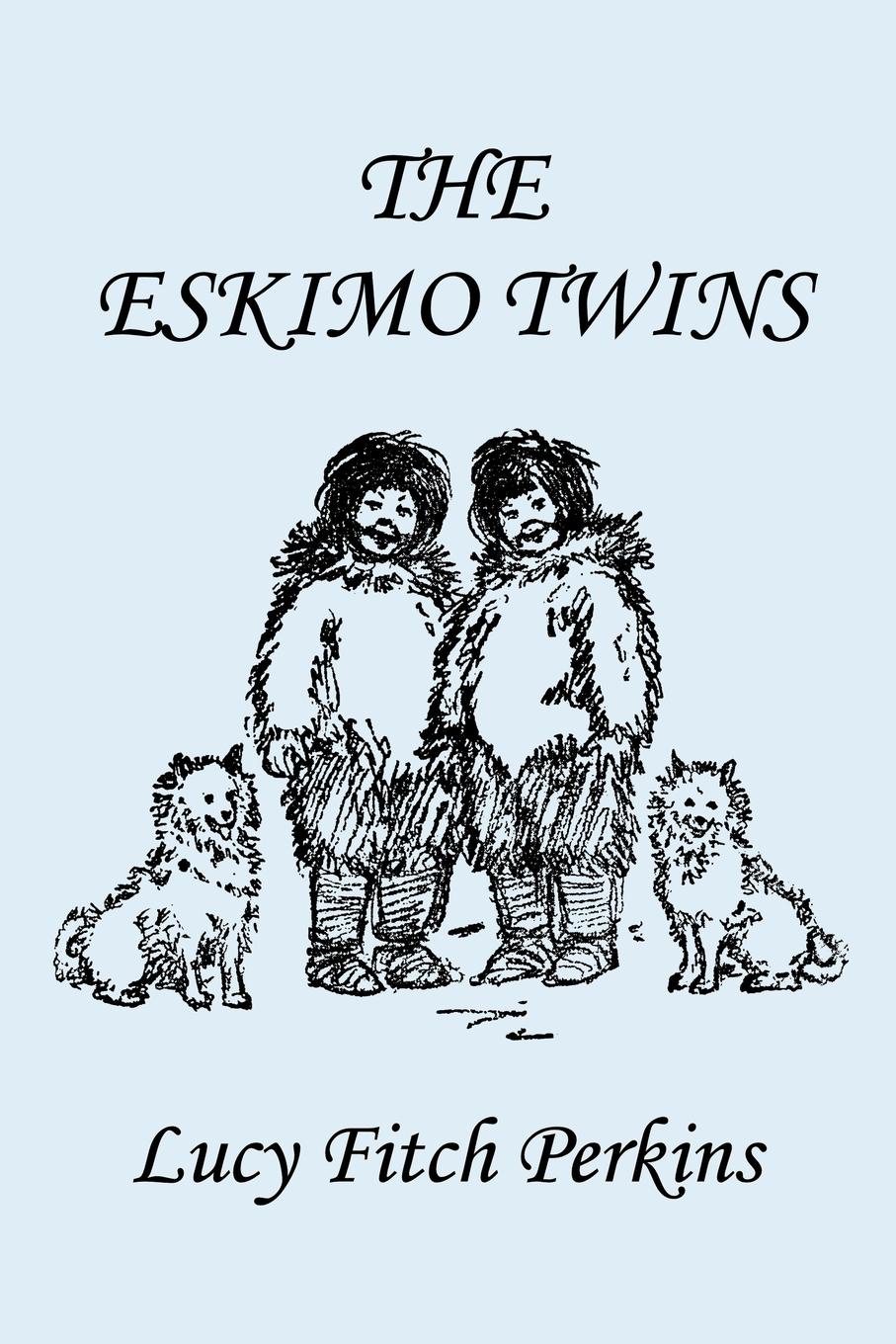 фото The Eskimo Twins, Illustrated Edition (Yesterday's Classics)