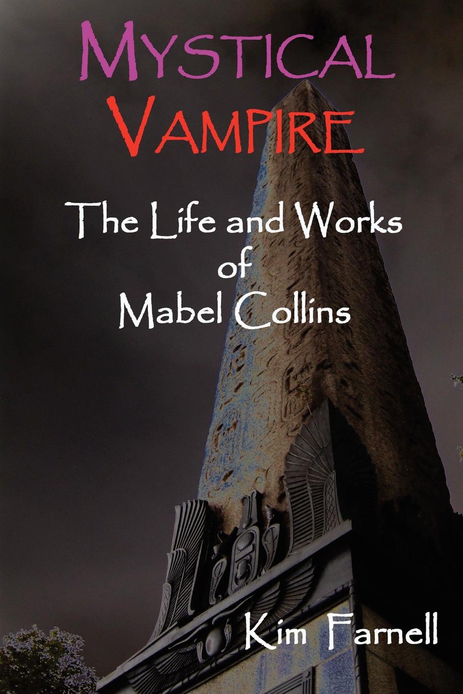 Mystical Vampire. The Life and Works of Mabel Collins