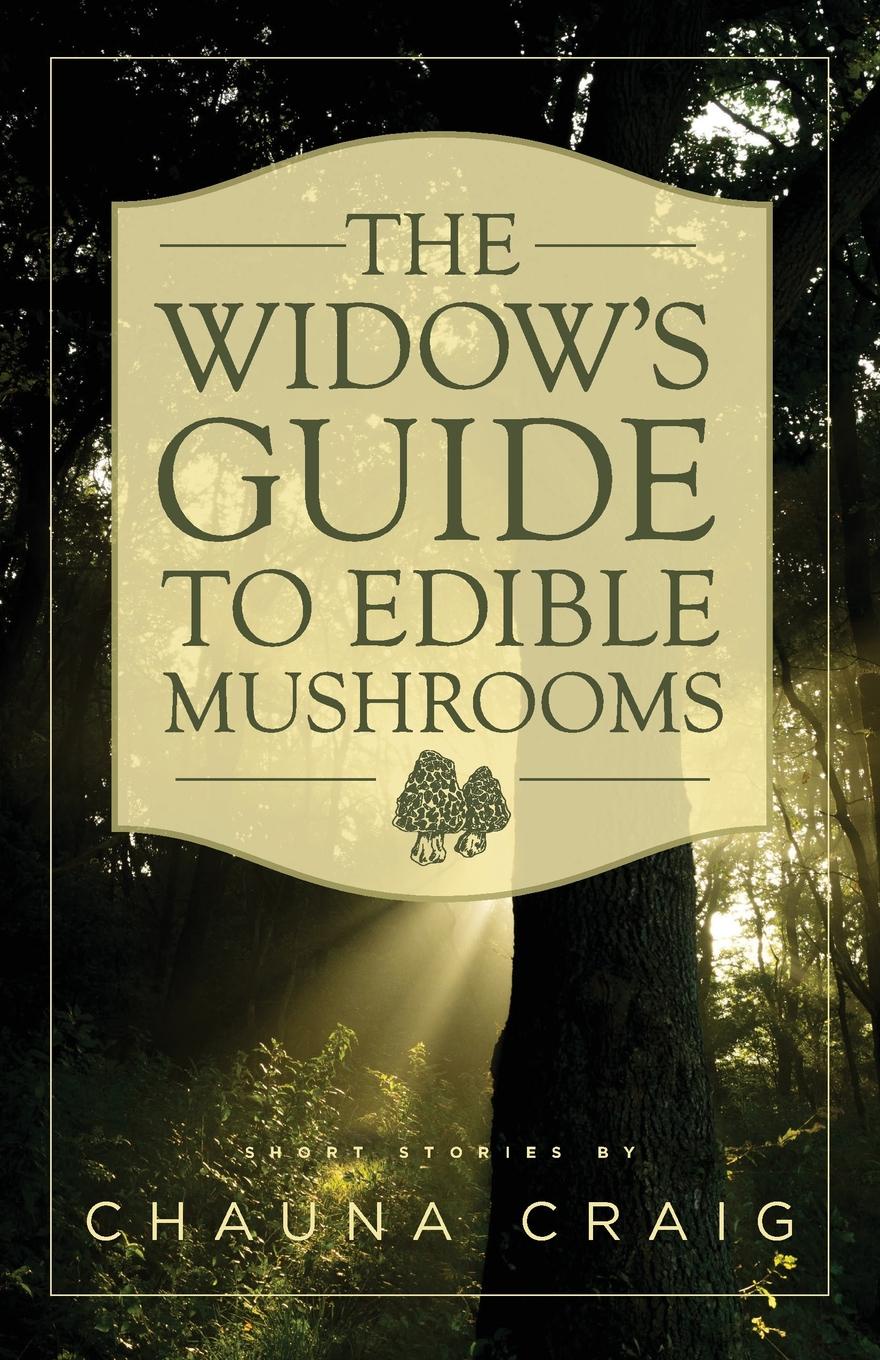The Widow`s Guide to Edible Mushrooms