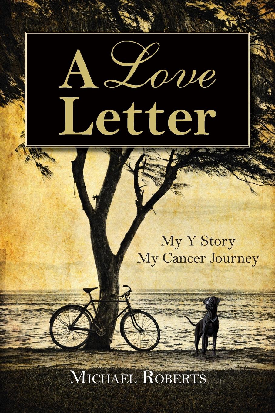 A Love Letter. My Y Story, My Cancer Journey