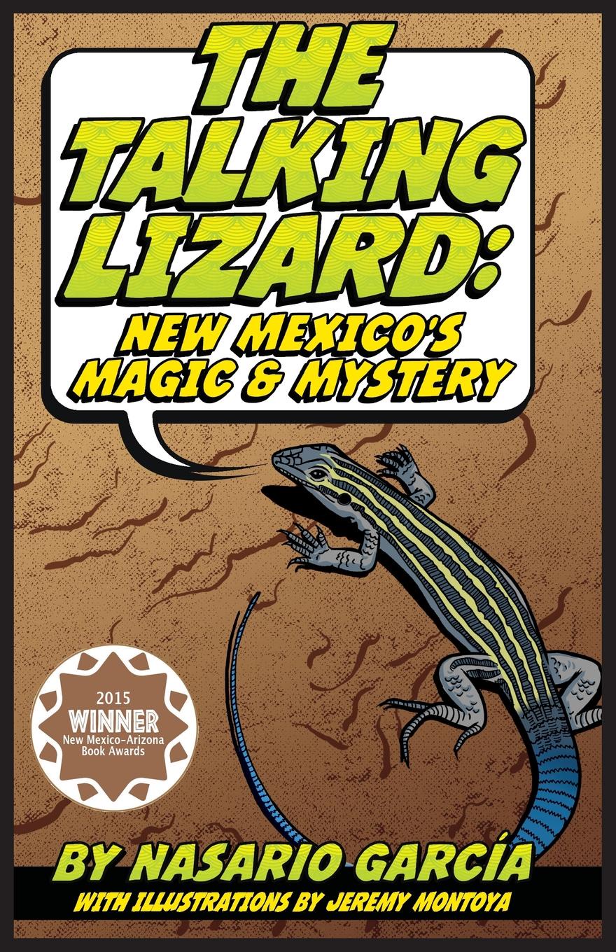 The Talking Lizard. New Mexico`s Magic & Mystery