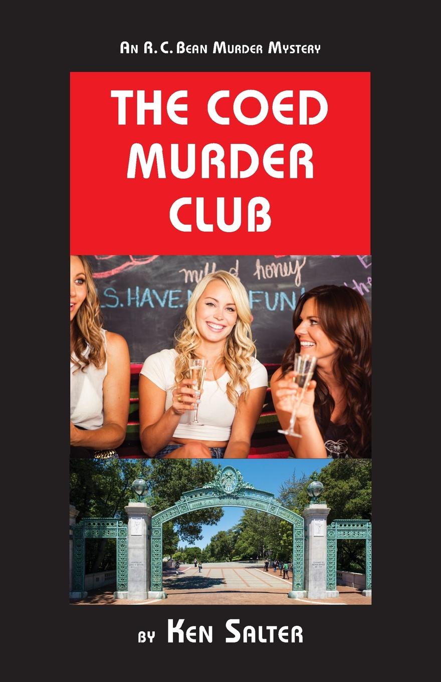 The Coed Murder Club. An R.C. Bean Murder Mystery