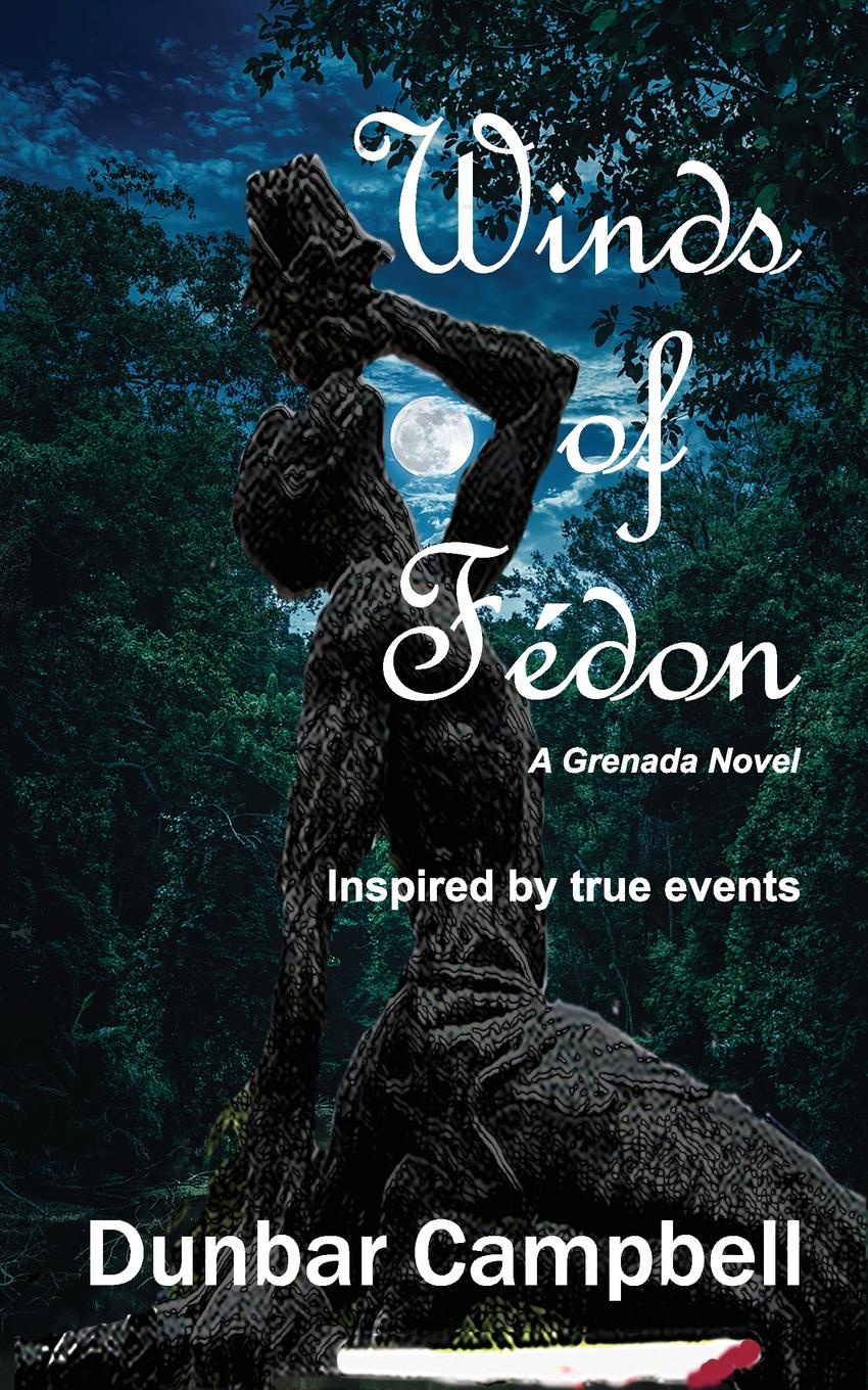 Winds of Fedon. A Grenada Novel