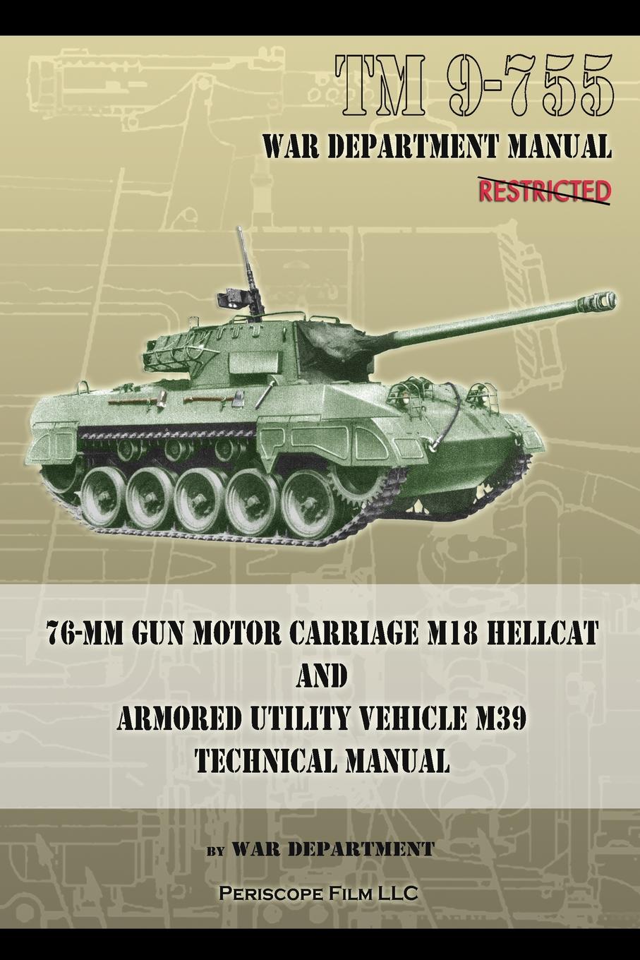 TM 9-755 76-mm Gun Motor Carriage M18 Hellcat and Armored Utility Vehicle M39