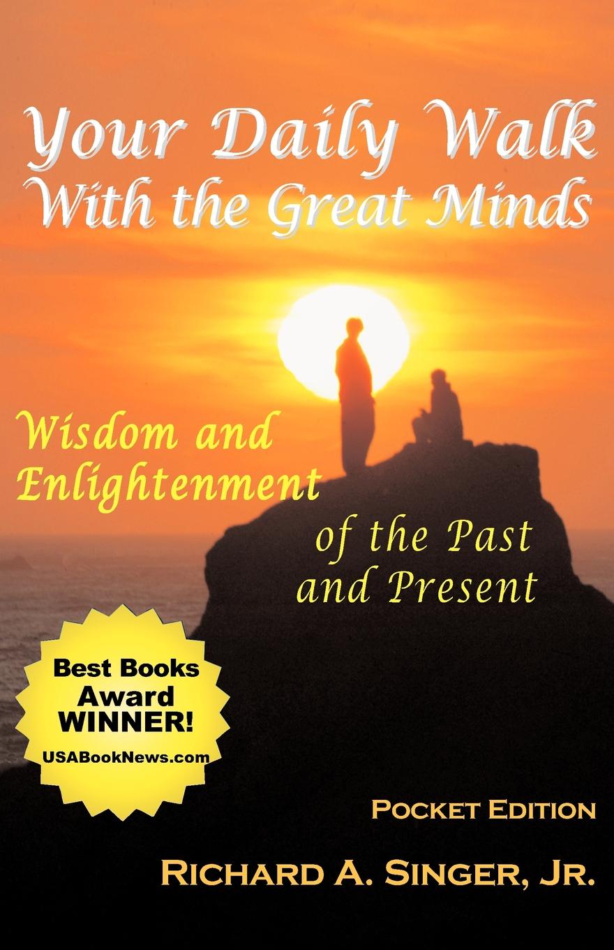 Your Daily Walk with the Great Minds. Wisdom and Enlightenment of the Past and Present (Pocket Edition)