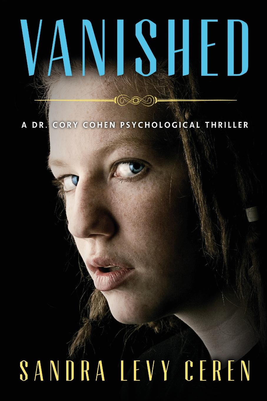 Vanished. A Dr. Cory Cohen Psychological Thriller