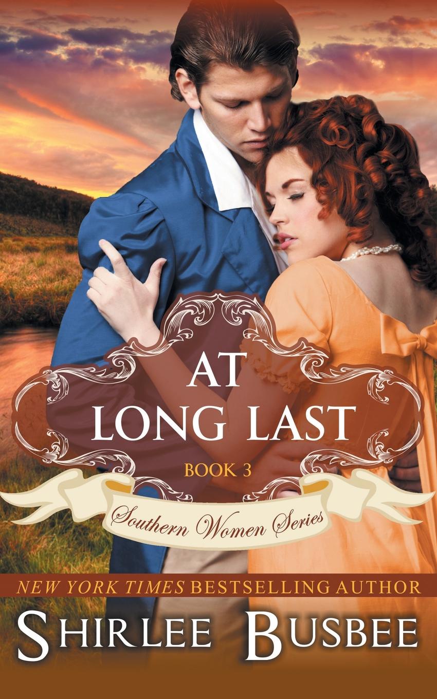 фото At Long Last (The Southern Women Series, Book 3)