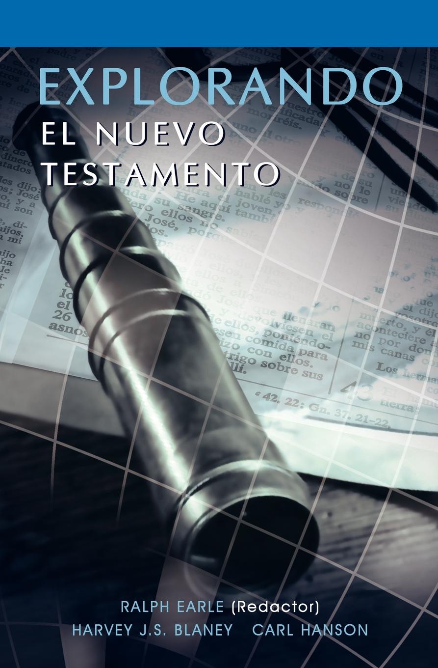 EXPLORANDO EL NUEVO TESTAMENTO (Spanish. Exploring the New Testament)