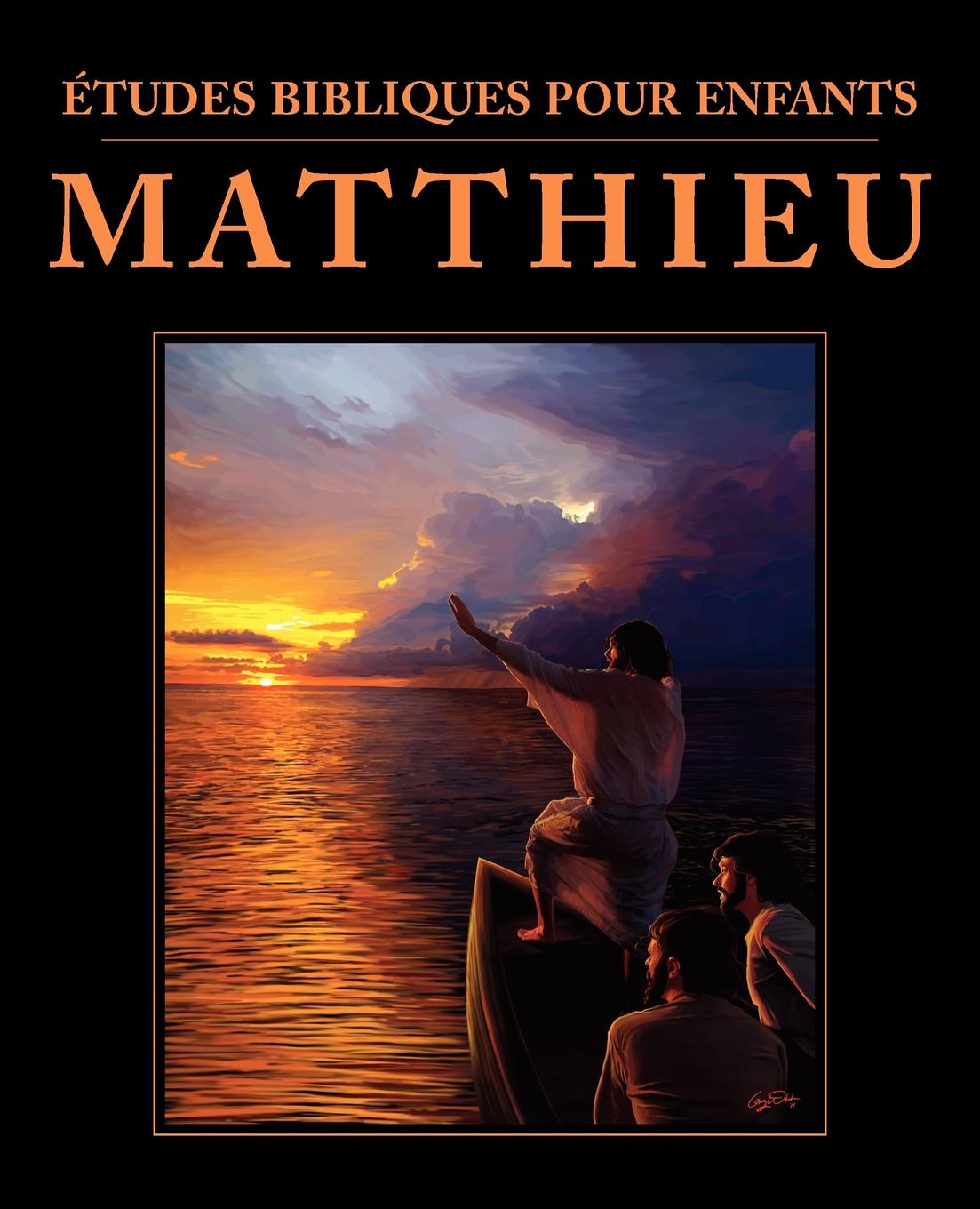 Etudes bibliques pour enfants. Matthieu (FRENCH: Bible Studies for Children: Matthew) цена Etudes bibliques pour enfants. Matthieu (FRENCH: Bible Studies for Children: Matthew) цены онлайн