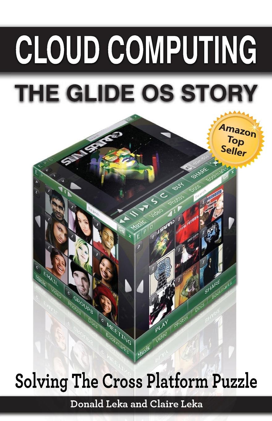 Cloud Computing -- The Glide OS Story. Solving the Cross Platform Puzzle