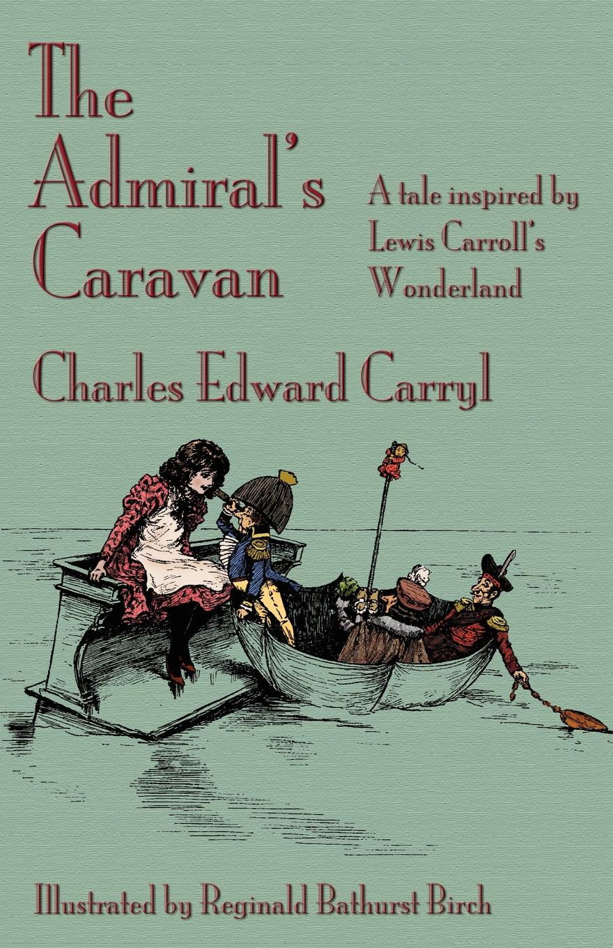 фото The Admiral's Caravan. A tale inspired by Lewis Carroll's Wonderland