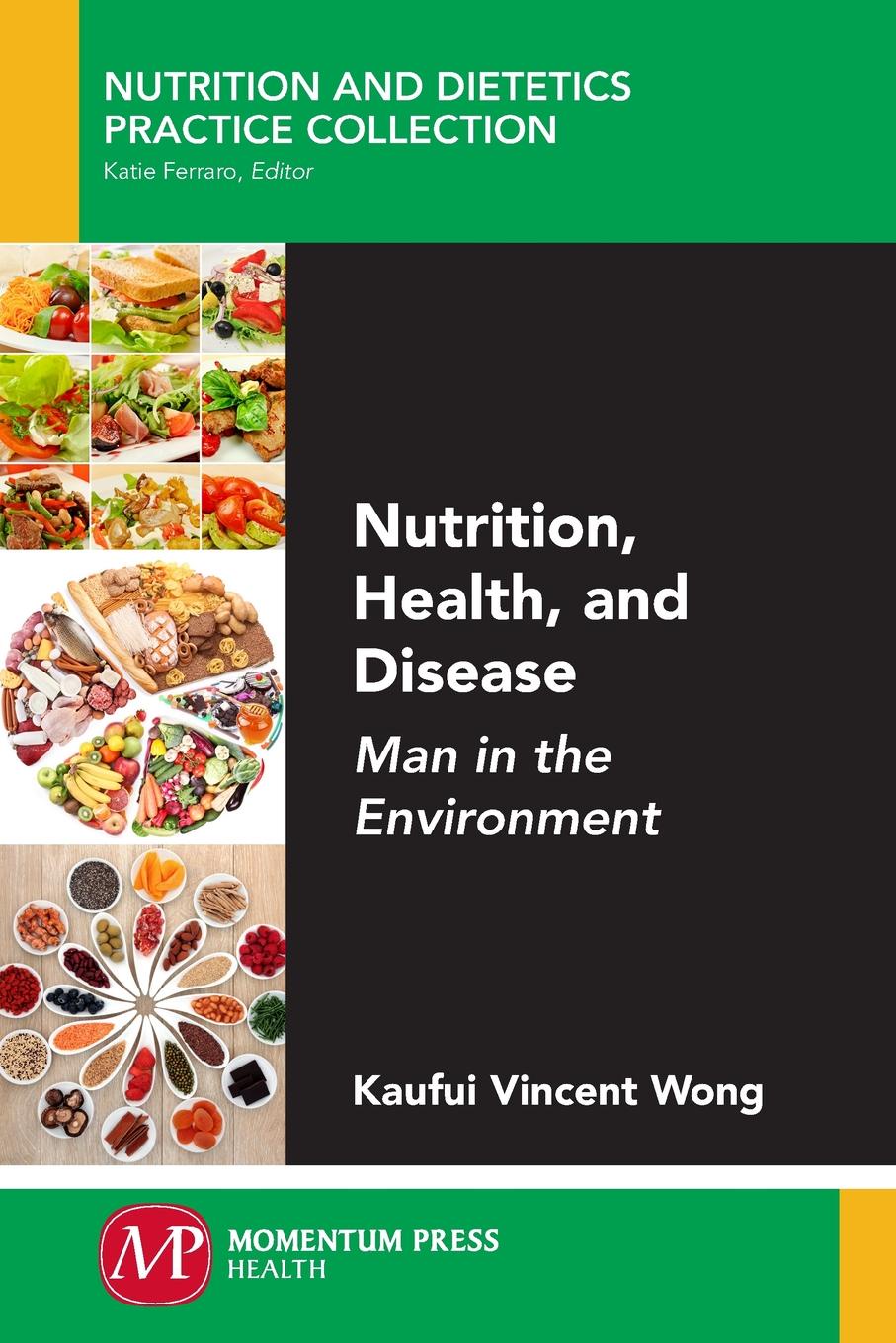 Nutrition, Health, and Disease. Man in the Environment