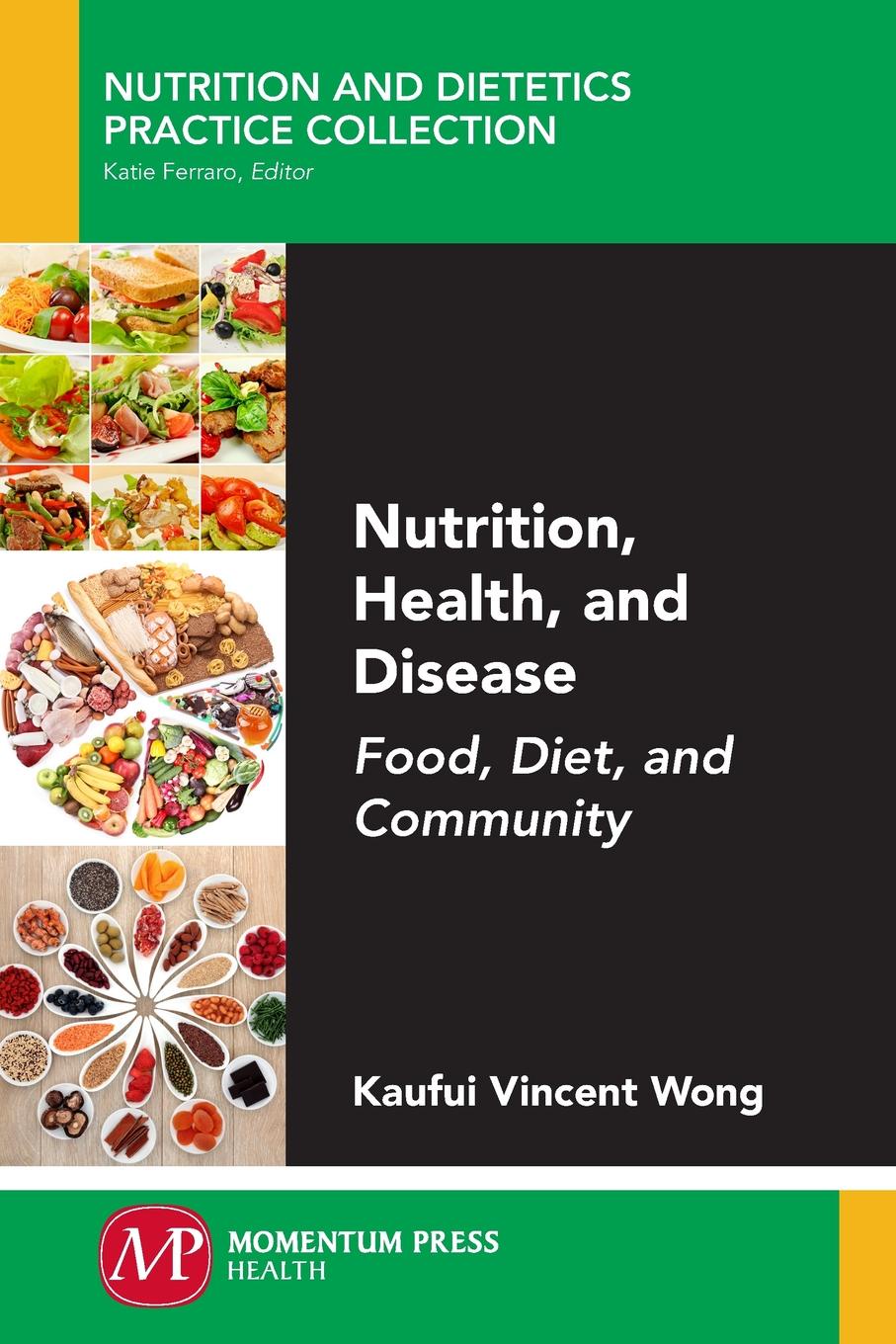 Nutrition, Health, and Disease. Food, Diet, and Community