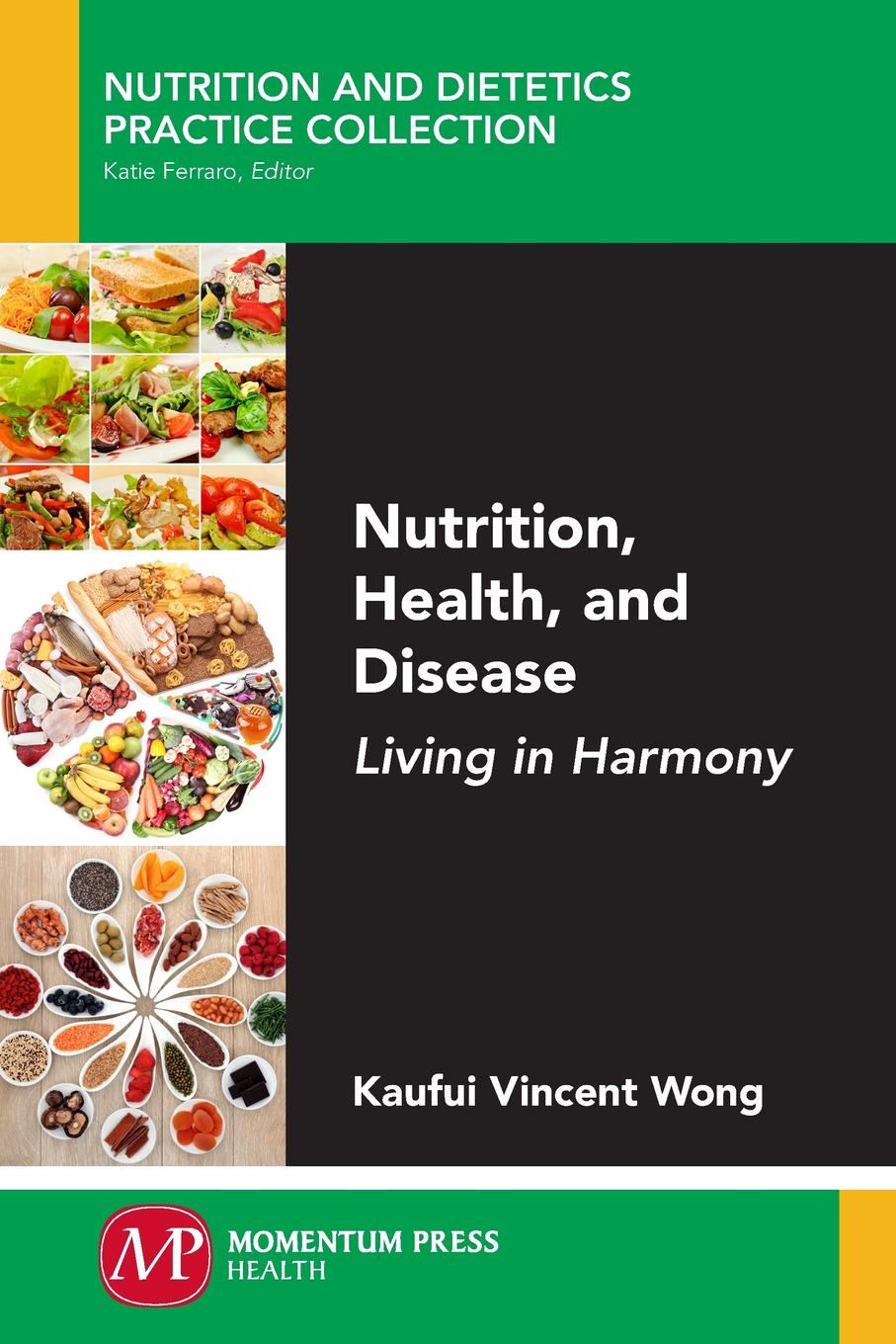 Nutrition, Health, and Disease. Living in Harmony