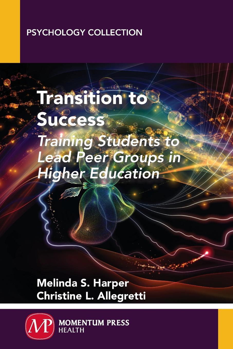 Transition to Success. Training Students to Lead Peer.Groups in Higher Education