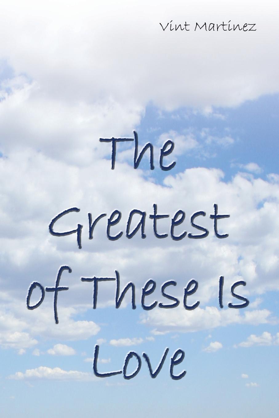 The Greatest of These Is Love