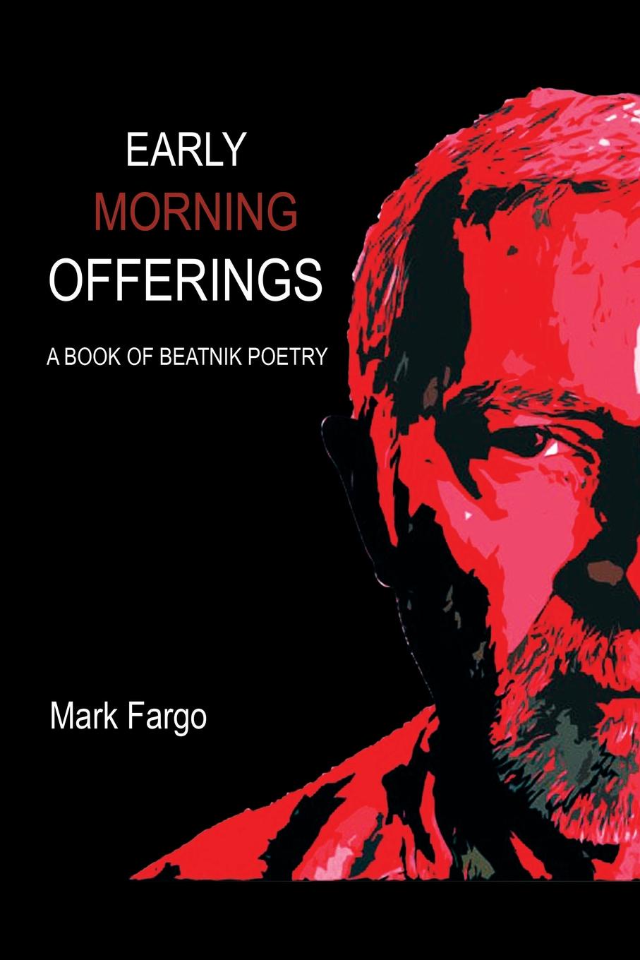 Early Morning Offerings. A Book of Beatnik Poetry