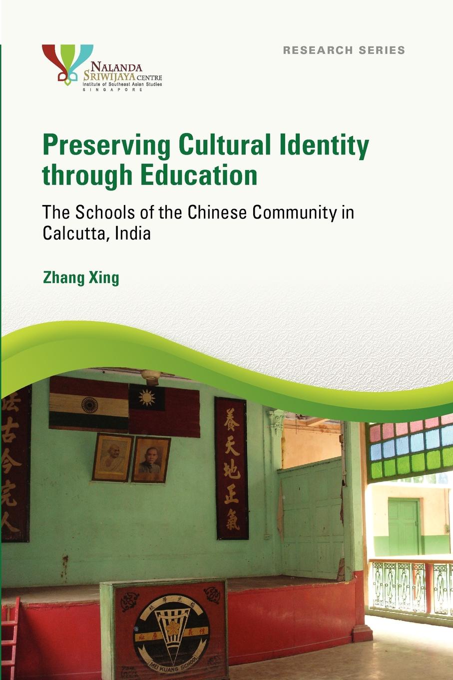 Preserving Cultural Identity Through Education. The Schools of the Chinese Community in Calcutta, India