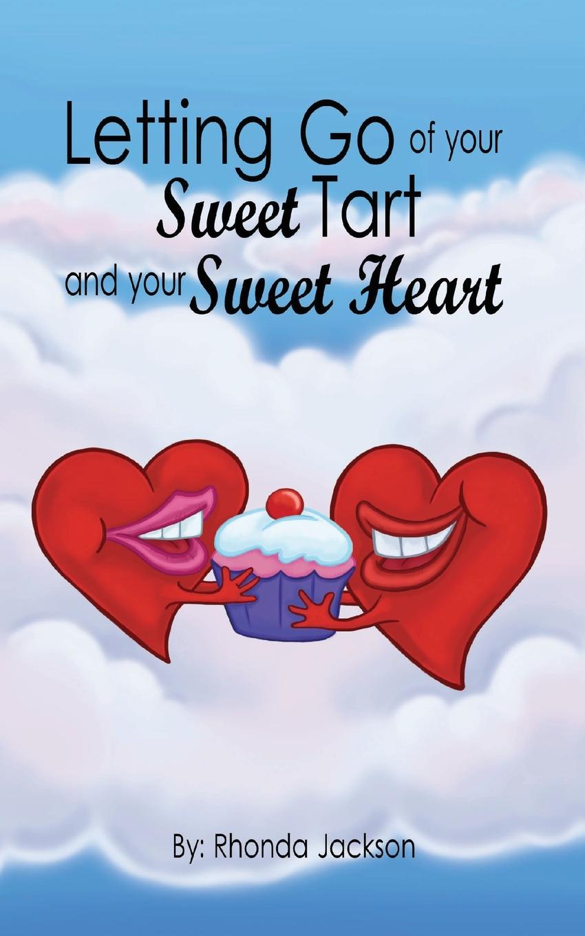 Letting Go of Your Sweet Tart and Your Sweet Heart