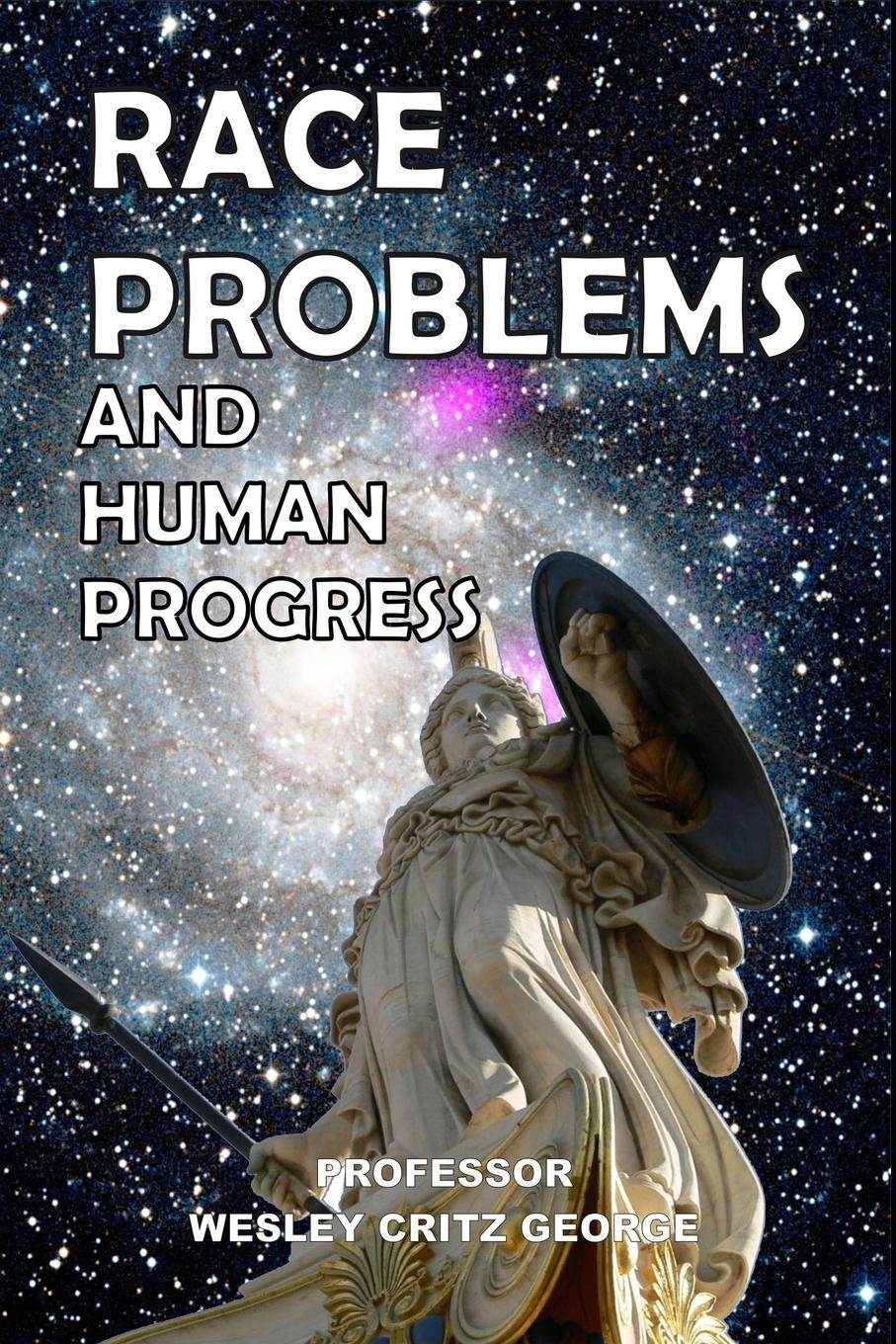 Race Problems and Human Progress