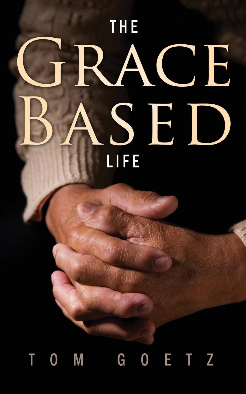 The Grace-Based Life