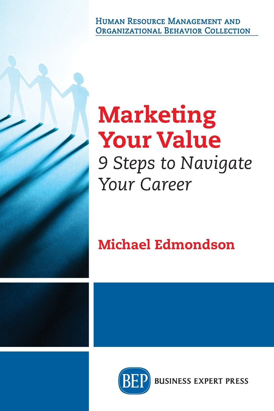 фото Marketing Your Value. 9 Steps to Navigate Your Career