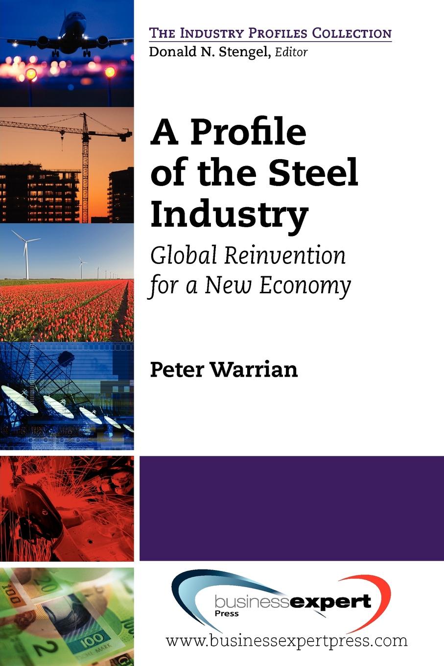 фото A Profile of the Steel Industry. Global Reinvention for a New Economy