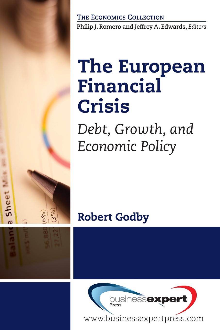 фото The European Financial Crisis. Debt, Growth, and Economic Policy