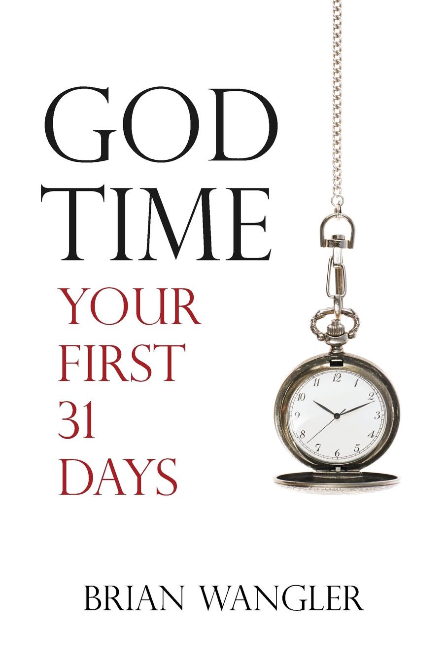 God Time. Your First 31 Days