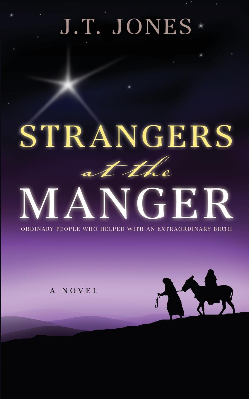 J.T. Jones Strangers at the Manger j t jones strangers at the manger
