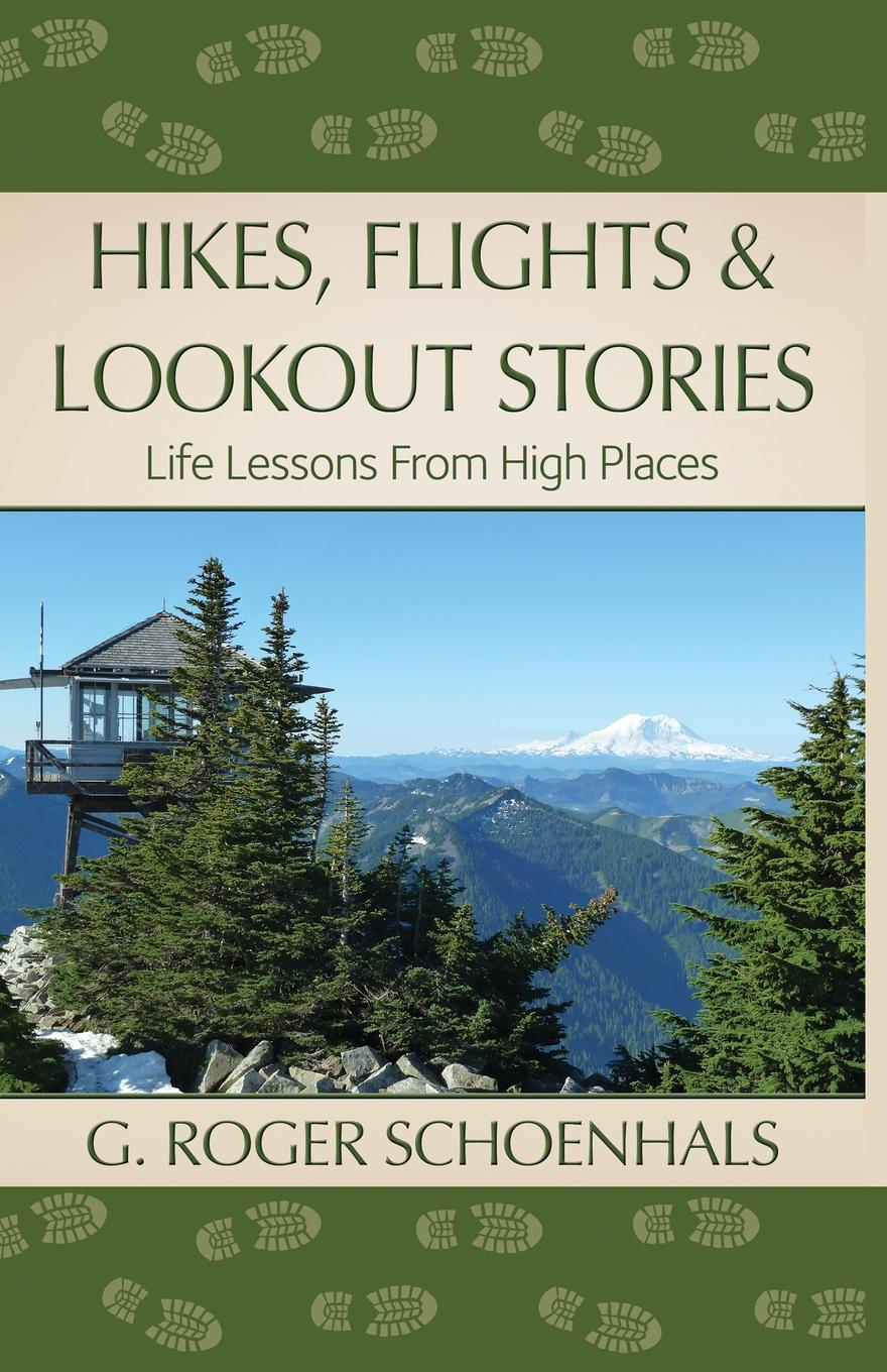 фото Hikes, Flights & Lookout Stories. Life Lessons from High Places