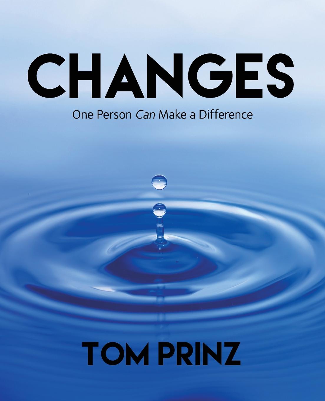 CHANGES. One Person Can Make a Difference