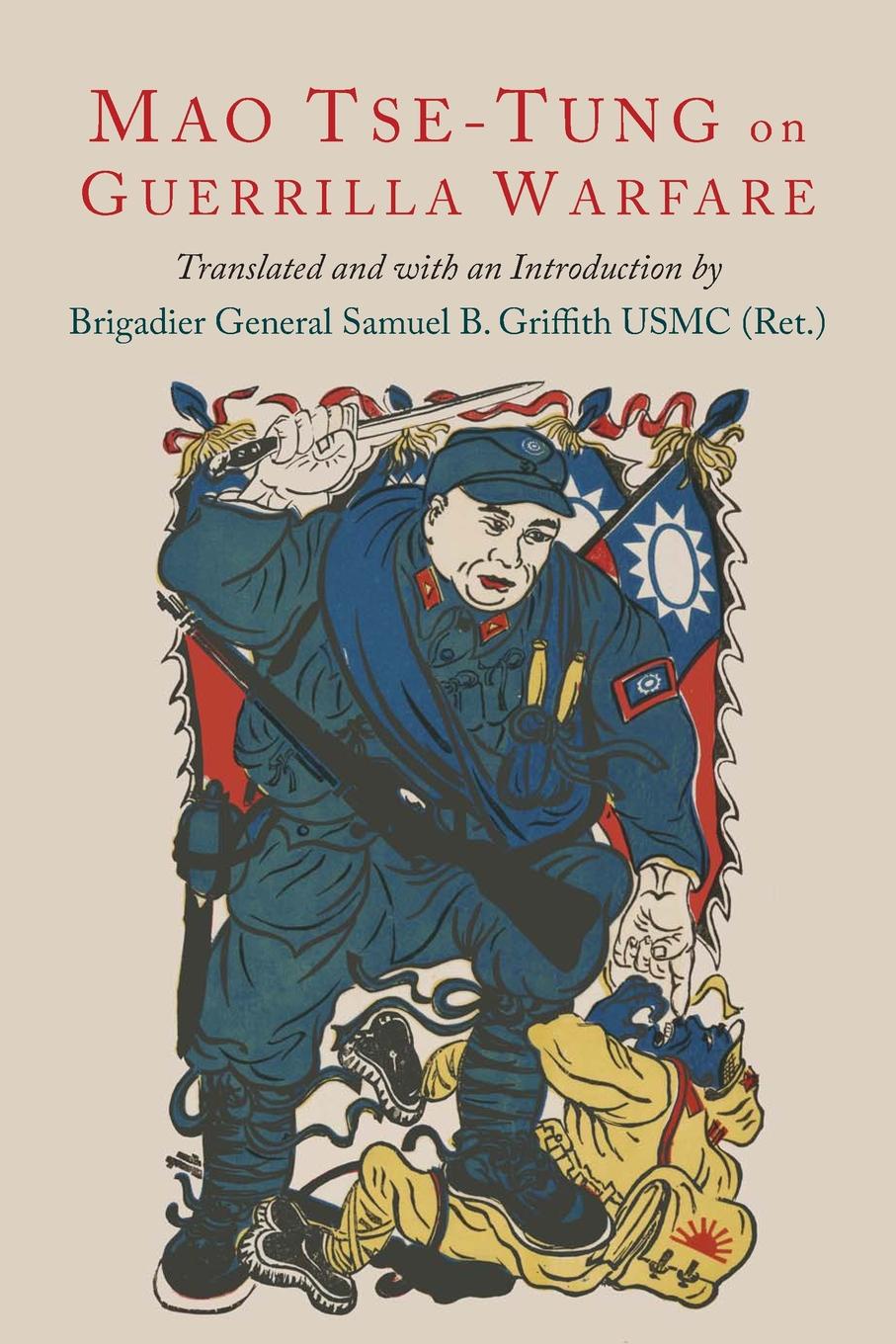 Mao Tse-Tung, Mao Zedong, Samuel B. Griffith On Guerilla Warfare. Mao Tse-Tung On Guerilla Warfare Mao Tse-Tung, Mao Zedong, Samuel B. Griffith On Guerilla Warfare. Mao Tse-Tung On Guerilla Warfare