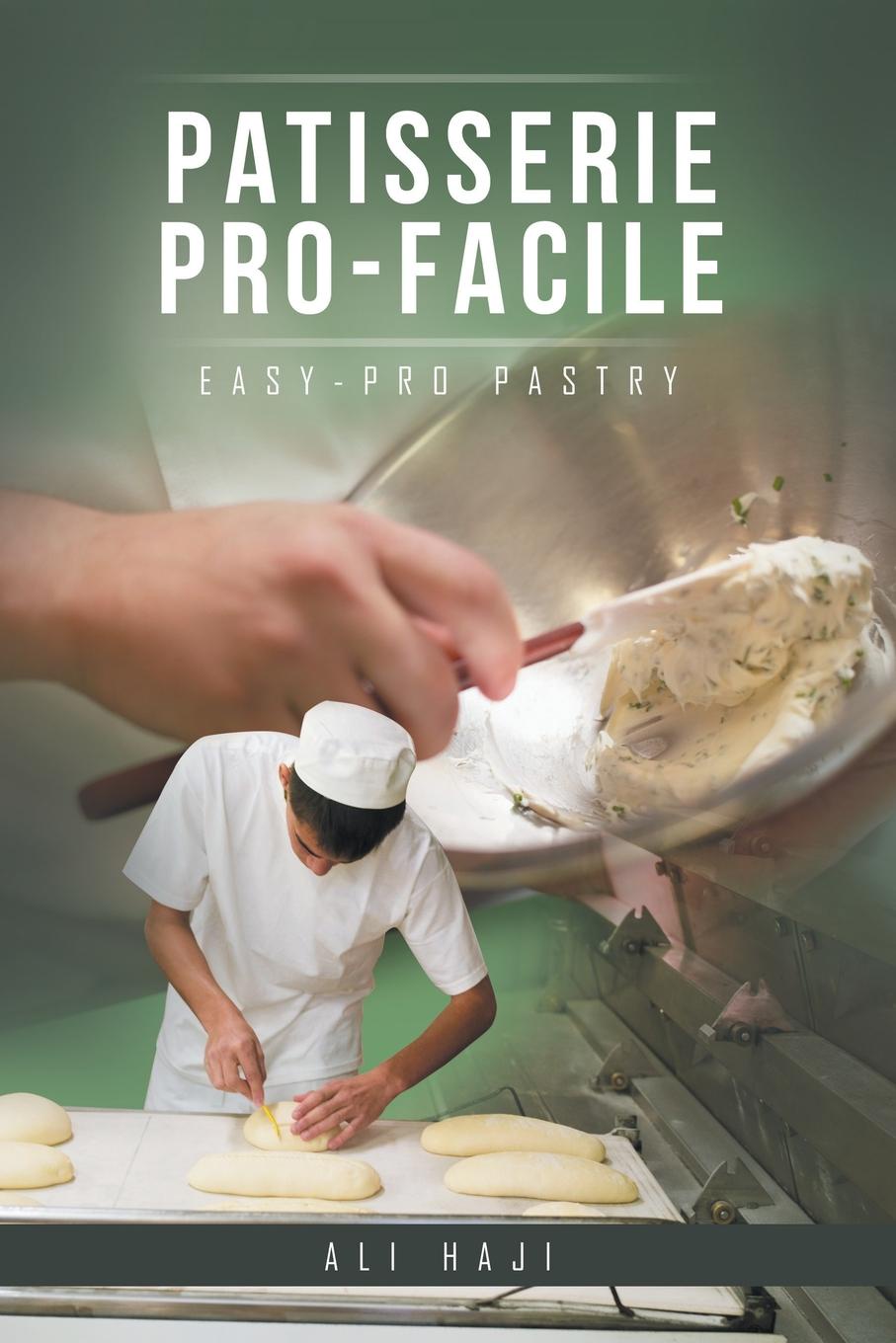 Patisserie Pro-Facile. Easy-Pro Pastry