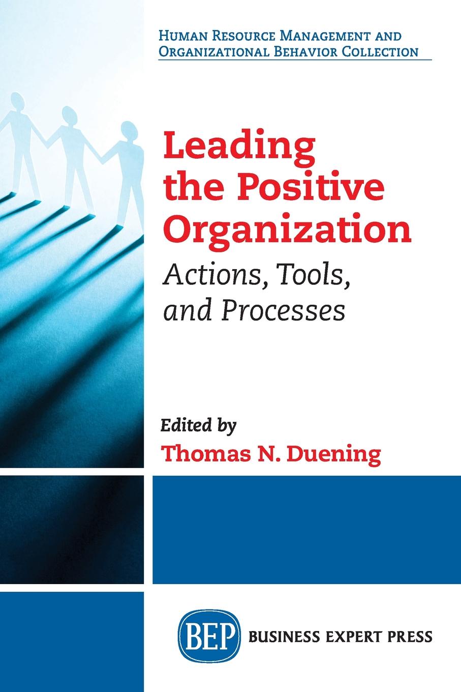 фото Leading The Positive Organization. Actions, Tools, and Processes