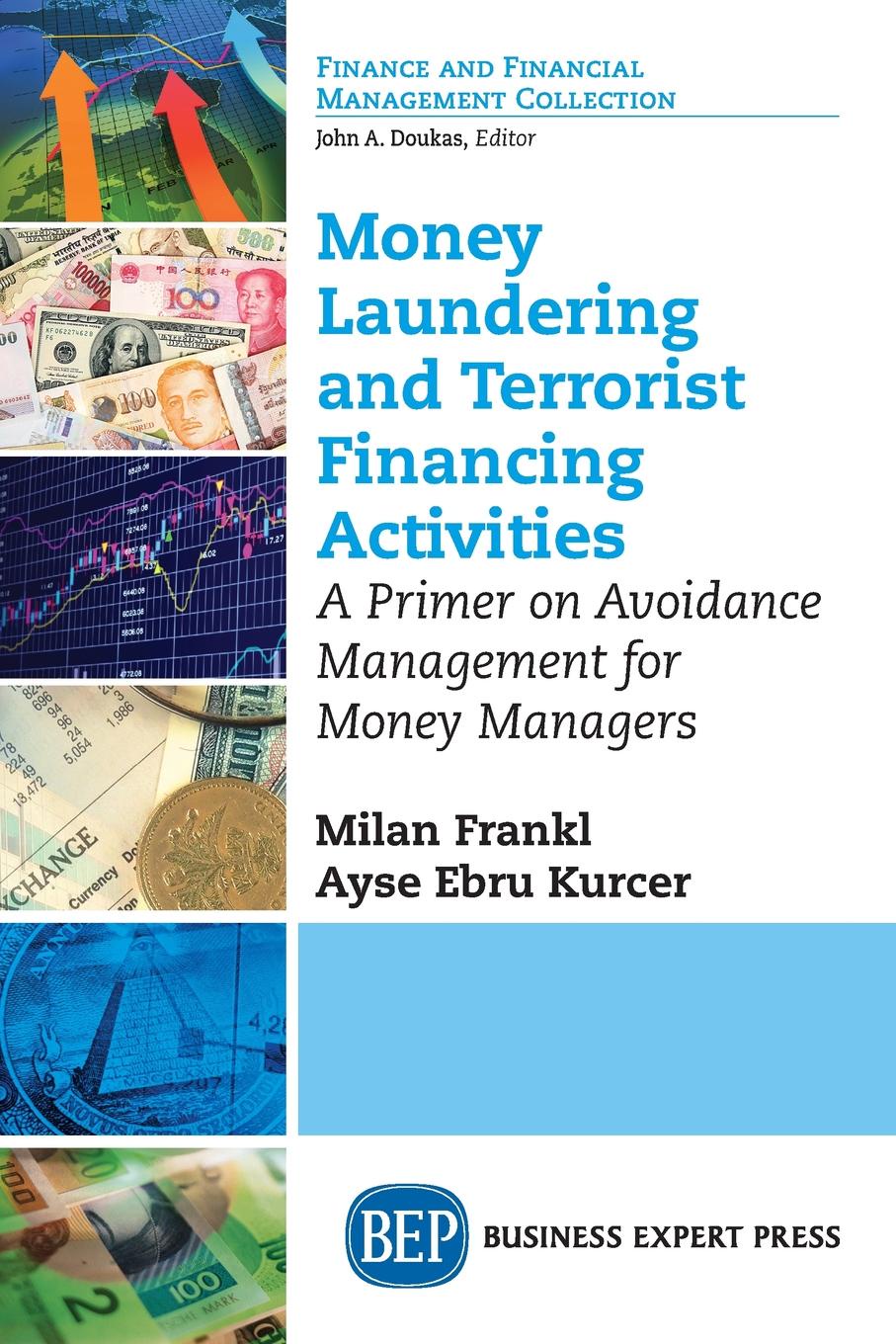 Money Laundering and Terrorist Financing Activities. A Primer on Avoidance Management for Money Managers