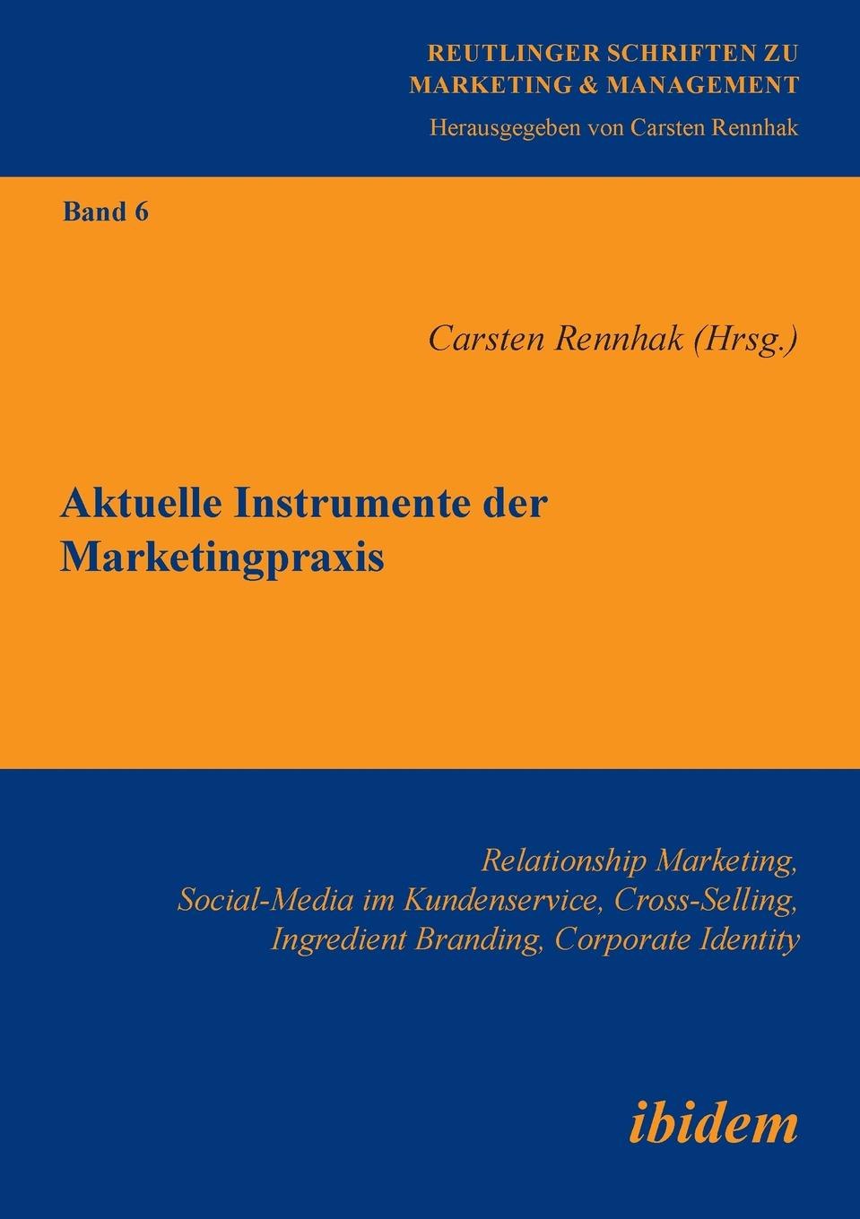 фото Aktuelle Instrumente der Marketingpraxis. Relationship Marketing, Social-Media im Kundenservice, Cross-Selling, Ingredient Branding, Corporate Identity