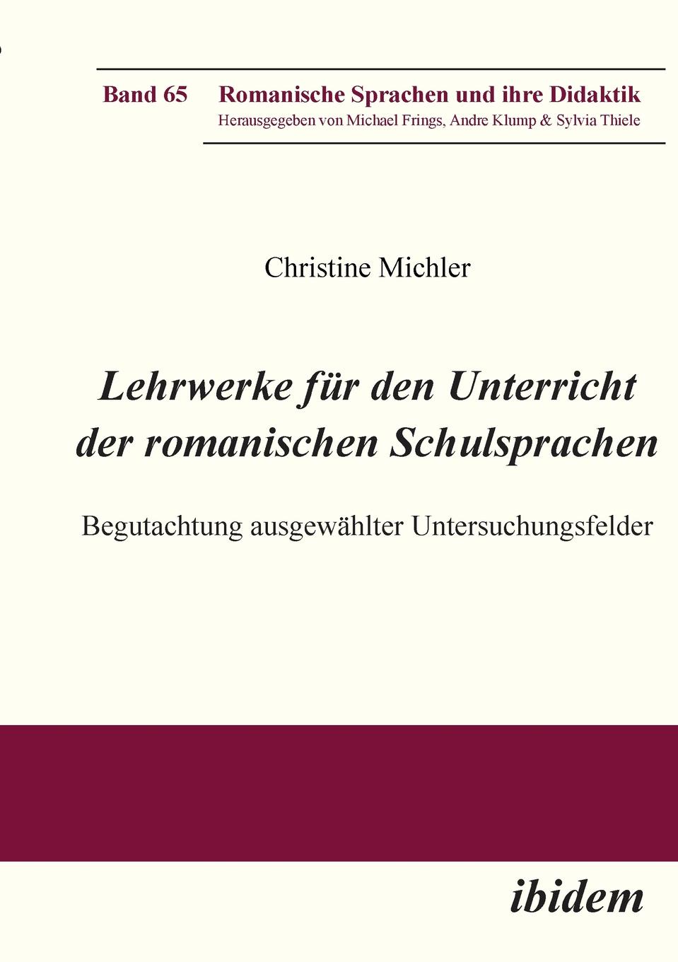 Lehrwerke fur den Unterricht der romanischen Schulsprachen. Begutachtung ausgewahlter Untersuchungsfelder