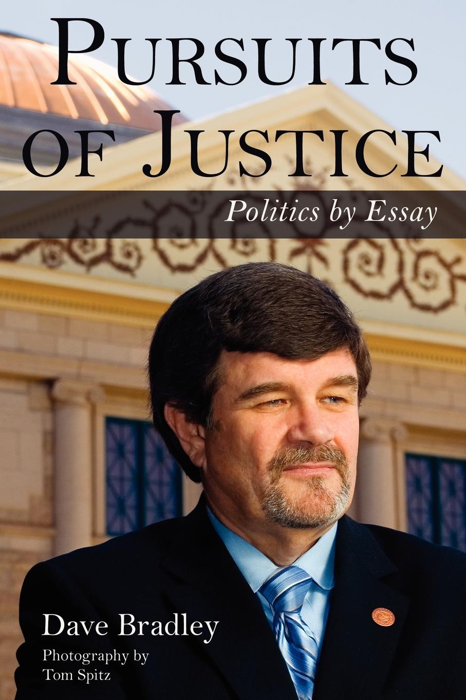 Pursuits of Justice. Politics by Essay