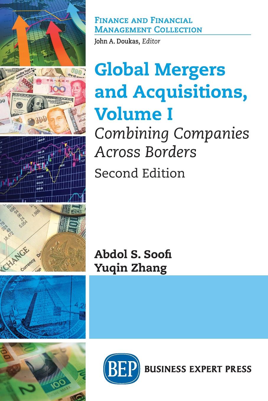 Global Mergers and Acquisitions, Volume I. Combining Companies Across Borders