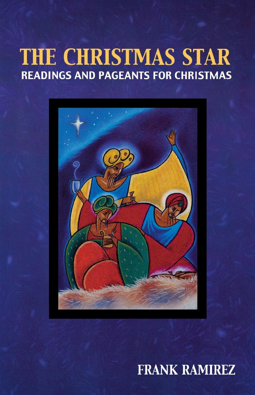 The Christmas Star. Readings and Pageants for Christmas