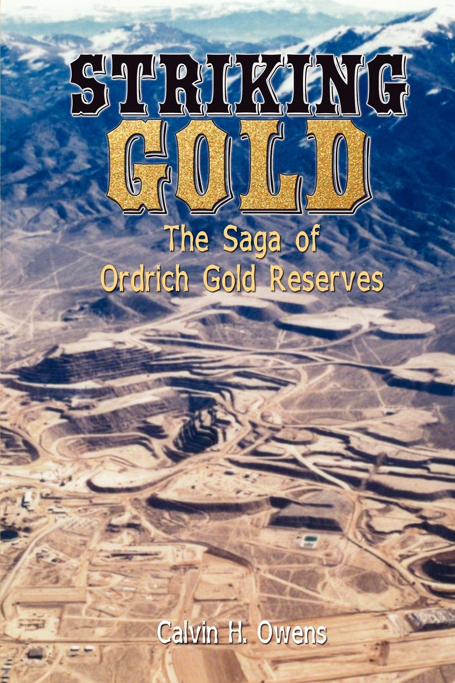 Striking Gold. The Saga of Ordrich Gold Reserves