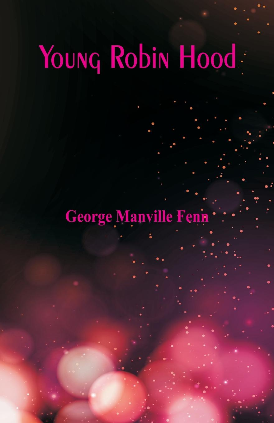 где купить George Manville Fenn Young Robin Hood по лучшей цене