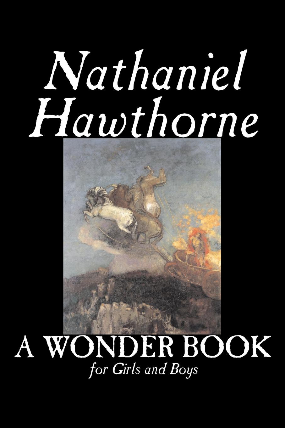 фото A Wonder Book for Girls and Boys by Nathaniel Hawthorne, Fiction, Classics