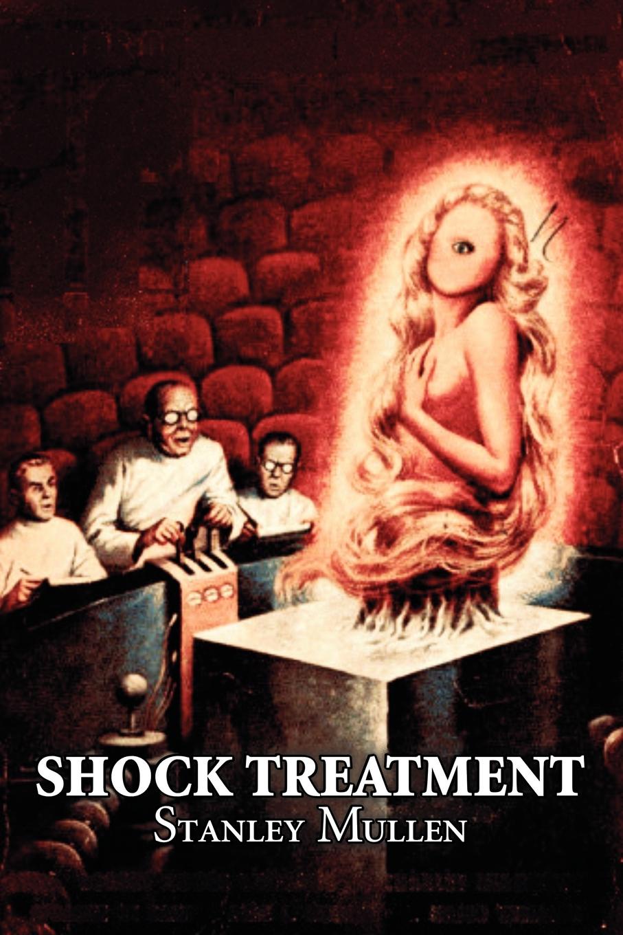 Shock Treatment by Stanley Mullen, Science Fiction, Fantasy