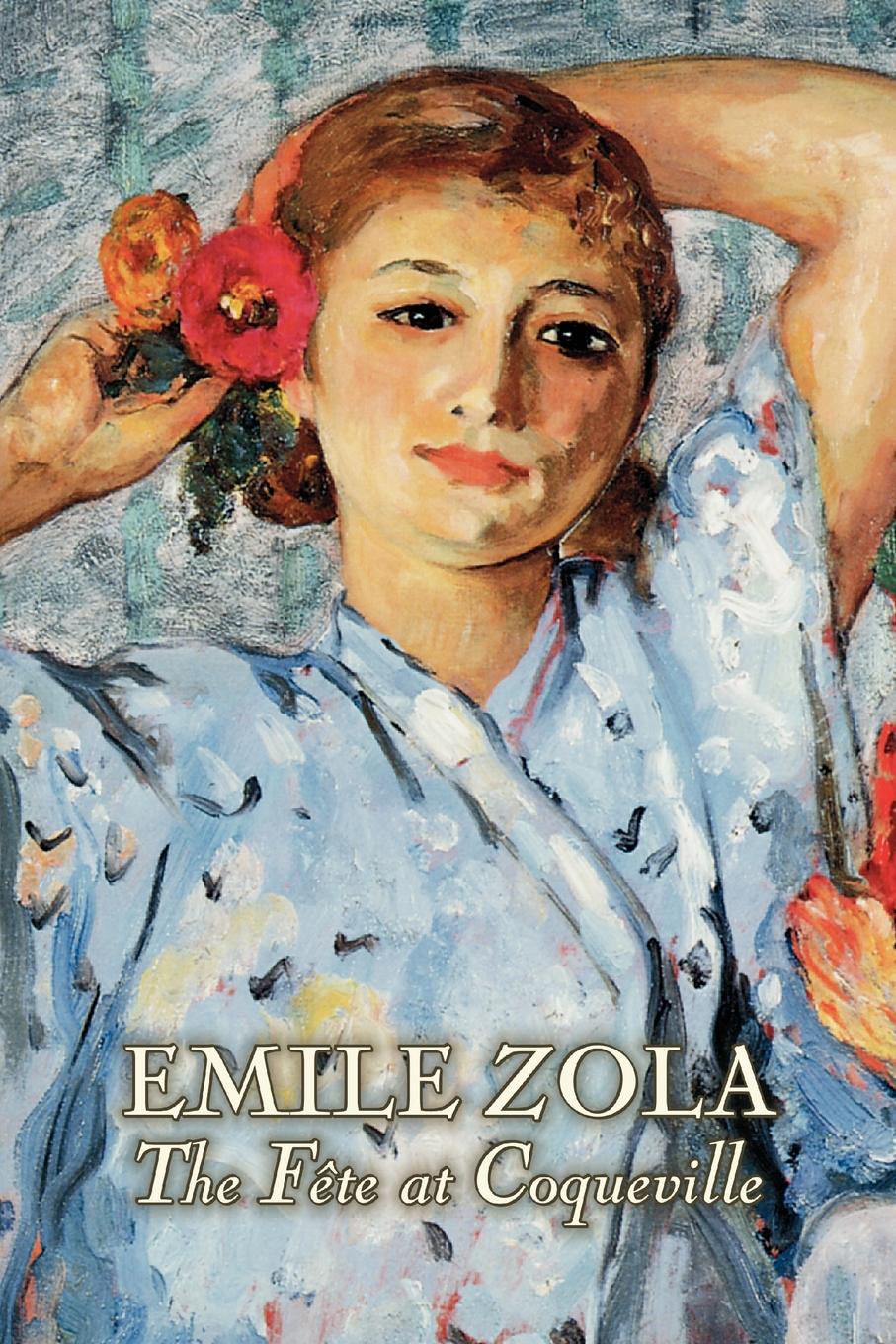 The Fete at Coqueville by Emile Zola, Fiction, Literary, Classics