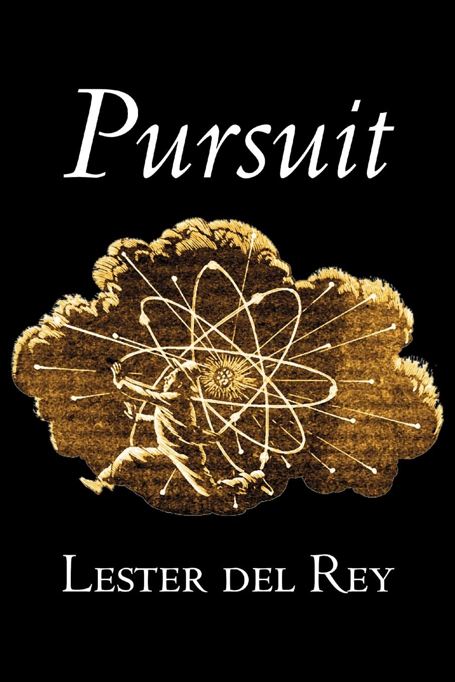 Pursuit by Lester del Rey, Science Fiction, Fantasy