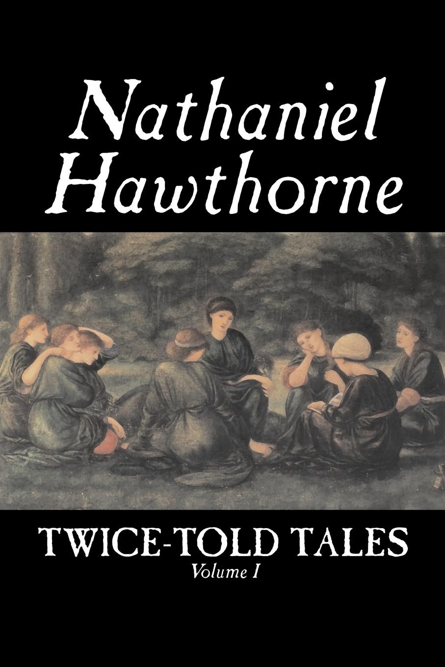 фото Twice-Told Tales, Volume I by Nathaniel Hawthorne, Fiction, Classics