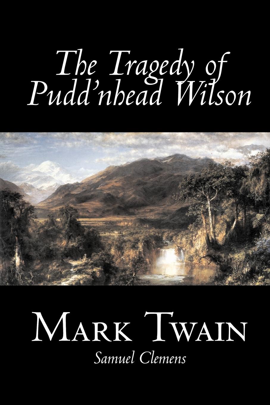 фото The Tragedy of Pudd'nhead Wilson by Mark Twain, Fiction, Classics