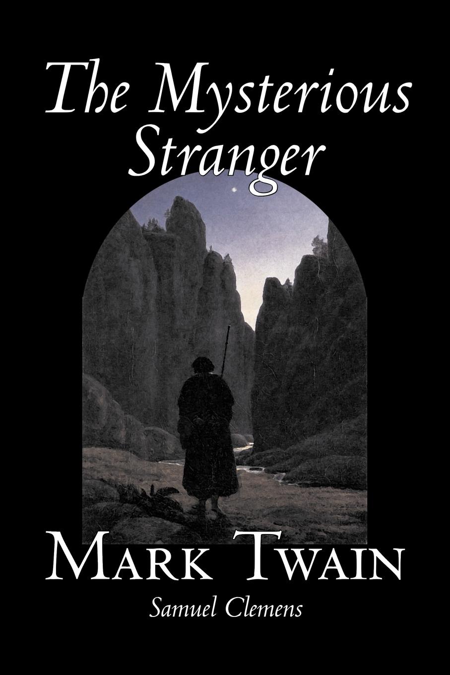 фото The Mysterious Stranger by Mark Twain, Fiction, Classics, Fantasy & Magic